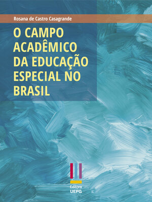 cover image of O campo acadêmico da educação especial no Brasil